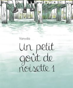 Un petit goût de noisette - Tome 1