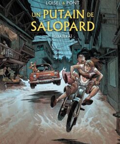 Un putain de salopard - Tome 3 - Guajeraï