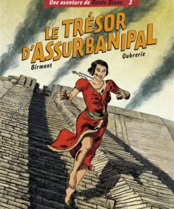 Une aventure de Renée Stone - Tome 3 - Le trésor d'Assurbanipal