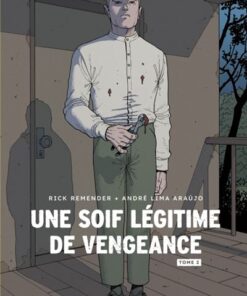 Une soif légitime de vengeance tome 2