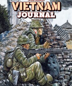 VIETNAM JOURNAL Volume 5 : L'offensive du Tet '68