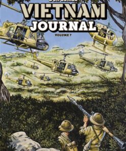 VIETNAM JOURNAL Volume 7 : La Vallée de la Mort & Hamburger Hill