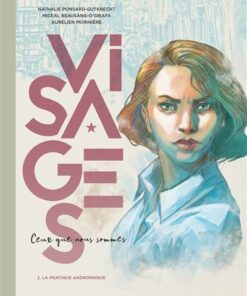 Visages - Ceux que nous sommes - Tome 02