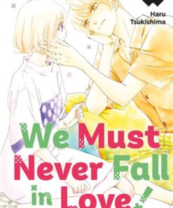 We Must Never Fall in Love! T08