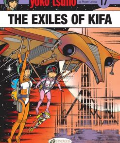 Yoko Tsuno - Volume 17 The Exiles of Kifa