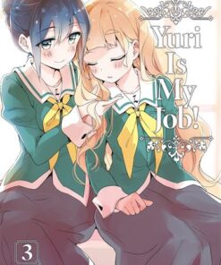 Yuri Is My Job! - Tome 3