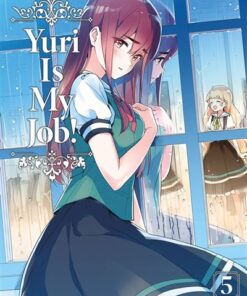 Yuri Is My Job! - Tome 5