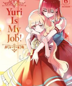 Yuri Is My Job! - Tome 6