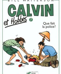 Calvin et Hobbes tome 7 Que fait la police ?