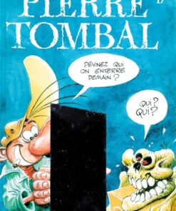 Pierre Tombal - Tome 17 - Devinez qui on enterre demain ?