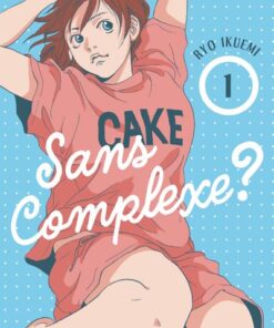 Sans complexe ? - Tome 1