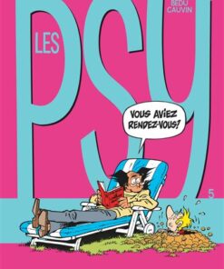 Les Psy - Tome 5 - Vous aviez rendez-vous ?