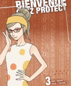 Bienvenue chez Protect - tome 3 Quel avenir pour l'édition ?