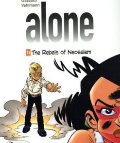 Alone Vol. 12 - The Rebels of Neosalem - Tome 12