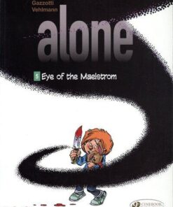 Alone - tome 5 Eye of the maelstrom