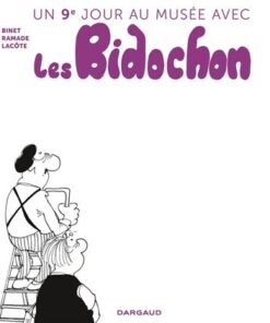 Au musée avec les Bidochon - Tome 9 - Un neuvième jour au musée avec les Bidochon