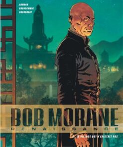 Bob Morane - Renaissance - Tome 2 - Le Village qui n'existait pas