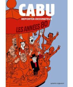 Cabu reporter-dessinateur - Tome 02