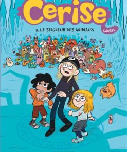 Cerise - Tome 3 - Le Seigneur des animaux