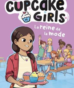 Cupcake Girls - La bande dessinée - Tome 2 La reine de la mode