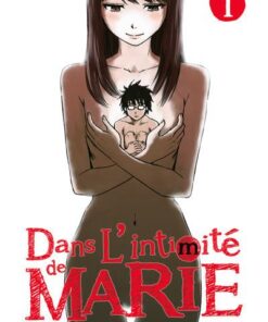 Dans l'intimité de Marie - tome 1