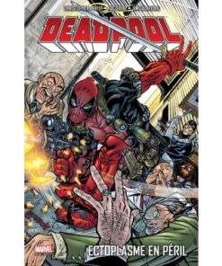 Deadpool t05 : ectoplasme en peril