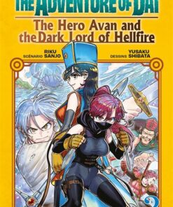 Dragon Quest - The Adventure of Daï - The Hero Avan and the Dark Lord of Hellfire T03