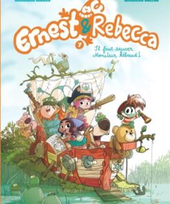 Ernest & Rebecca - Tome 7 - Il faut sauver Monsieur Rébaud !