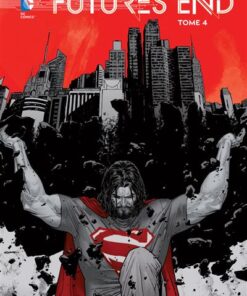 FUTURES END - Tome 4