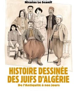 Histoire dessinée des Juifs d'Algérie - De l'Antiquité à nos jours