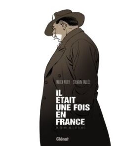 Il était une fois en France - Intégrale Noir et blanc