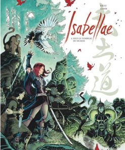 Isabellae - Tome 4 - Sous le tombeau de 500 rois