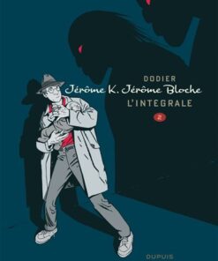 Jérôme K. Jérôme Bloche - L'intégrale n/b - Jérôme K. Jérôme Bloche - L'Intégrale n/b, tome