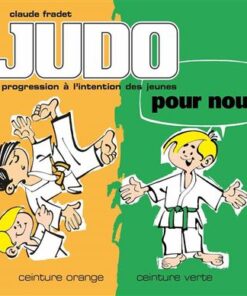 Judo pour nous - Ceintures orange et verte (volume 2)