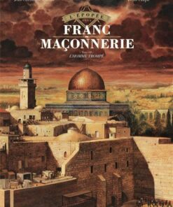 L'Épopée de la franc-maçonnerie - Tome 12