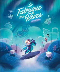 La Fabrique des rêves - Tome 2