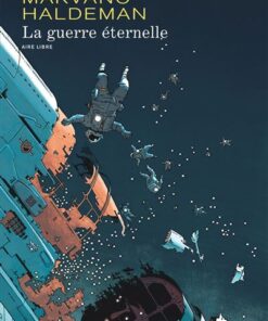 La Guerre éternelle (édition intégrale) - Tome 1 - La Guerre éternelle (édition intégrale) (rééditio