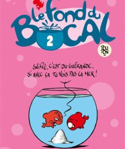 Le Fond du bocal - Tome 02