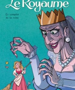 Le Royaume - Tome 9 - Le complot de la Reine T1/2