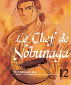 Le chef de Nobunaga T12 - Tome 12