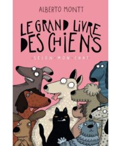 Le grand livre des chiens, selon mon chat