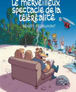 Le merveilleux spectacle de la téléréalité