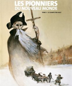 Les Pionniers du nouveau monde - Tome 03