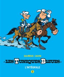 Les Tuniques Bleues - L'intégrale - Les Tuniques Bleues - L'intégrale, tome 1 (Salvérius/Ca