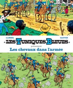 Les Tuniques Bleues présentent - Tome 2 - Les chevaux dans l'armée