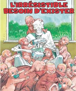 Les aventures de la Mort et Lao-Tseu - Tome 4 - L'Irrésistible besoin d'exister