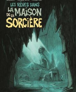 Les reves dans la maison de la sorciere