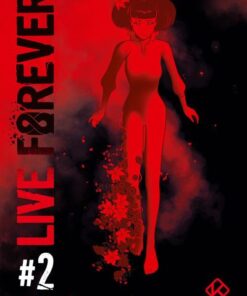 Live Forever - Tome 2