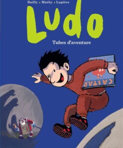 Ludo - Tome 2 - Tubes d'aventures