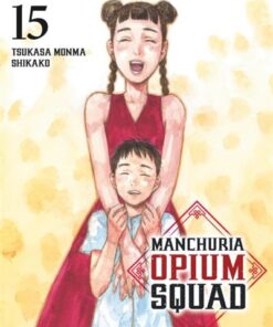 Manchuria Opium Squad - Tome 15